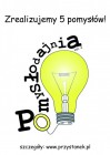 Wybraliśmy 5 pomysłów!